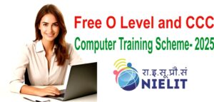 Free O Level and CCC Computer Training Scheme- 2025