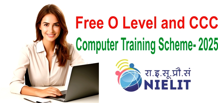 Registration Start for Free O Level and CCC Computer Training Schemes-2025