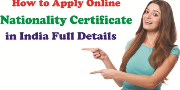 How to Apply Online Nationality Certificate in India Full Details